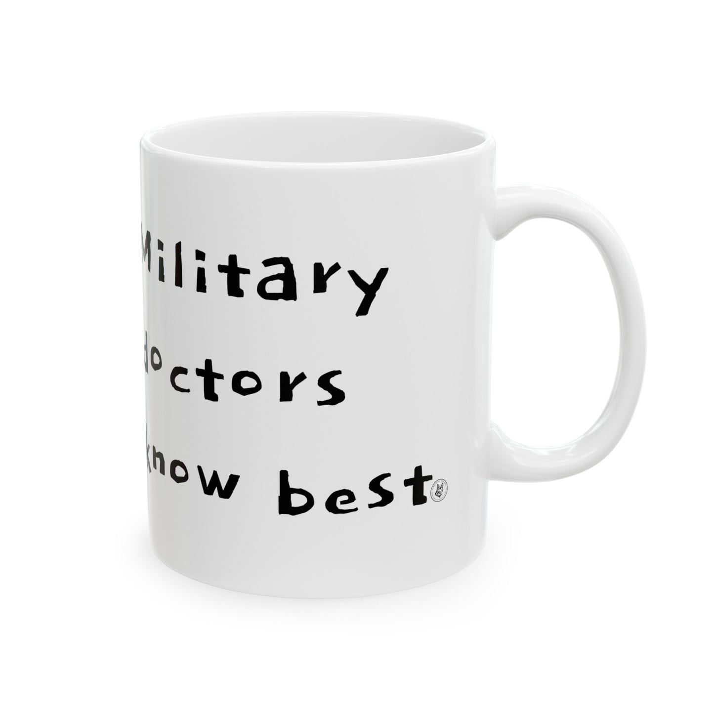 MILITARY DOCTORS KNOW BEST
