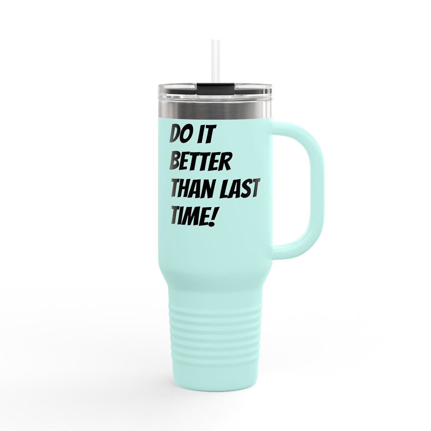 Do It Better Than Last Time!