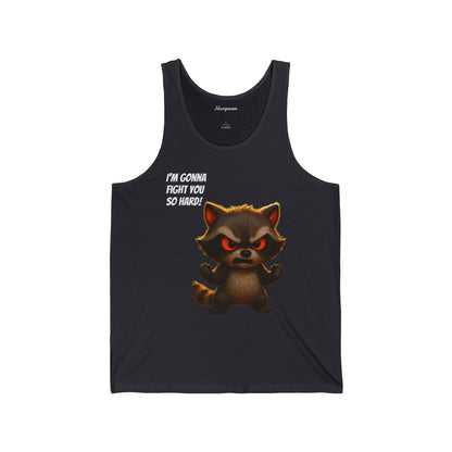 I'm Gonna Fight You So Hard!