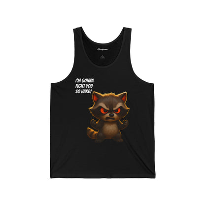I'm Gonna Fight You So Hard!