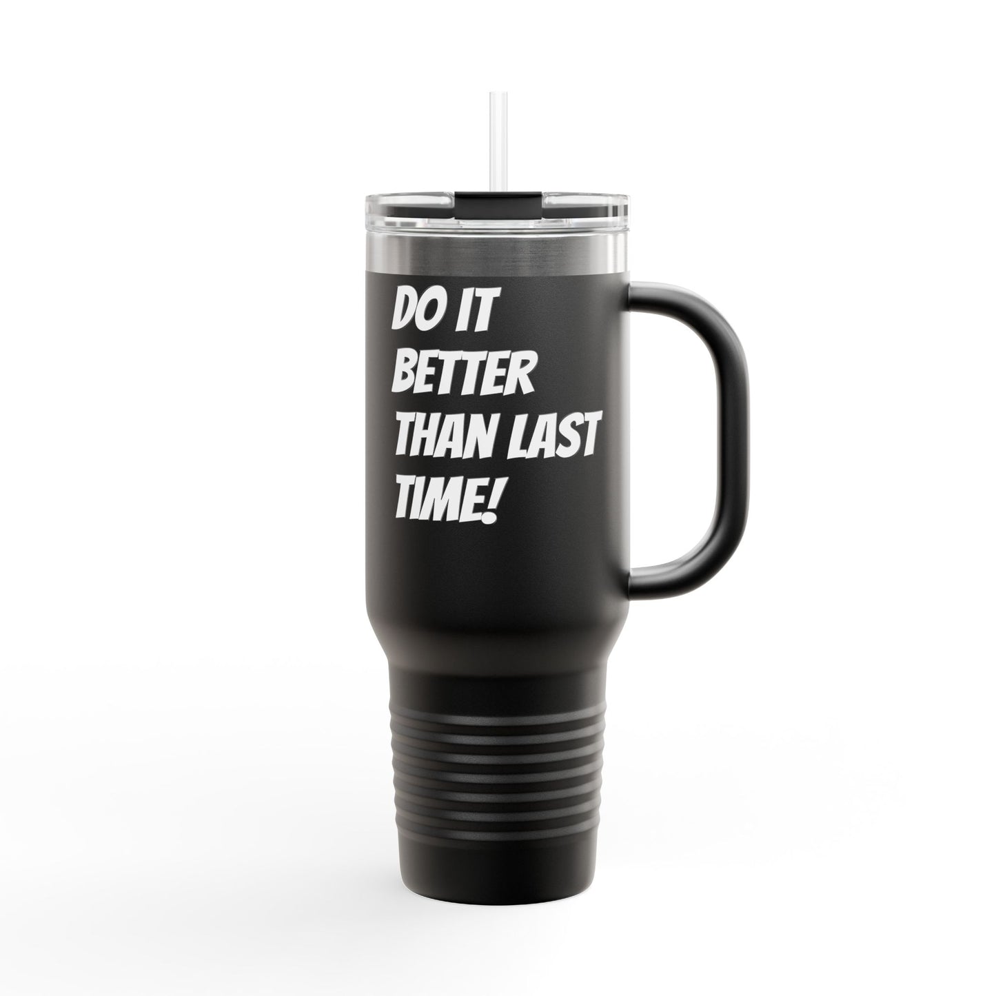 Do It Better Than Last Time!