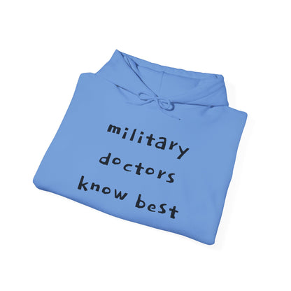 MILITARY DOCTORS KNOW BEST