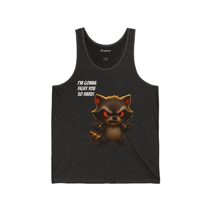 I'm Gonna Fight You So Hard!