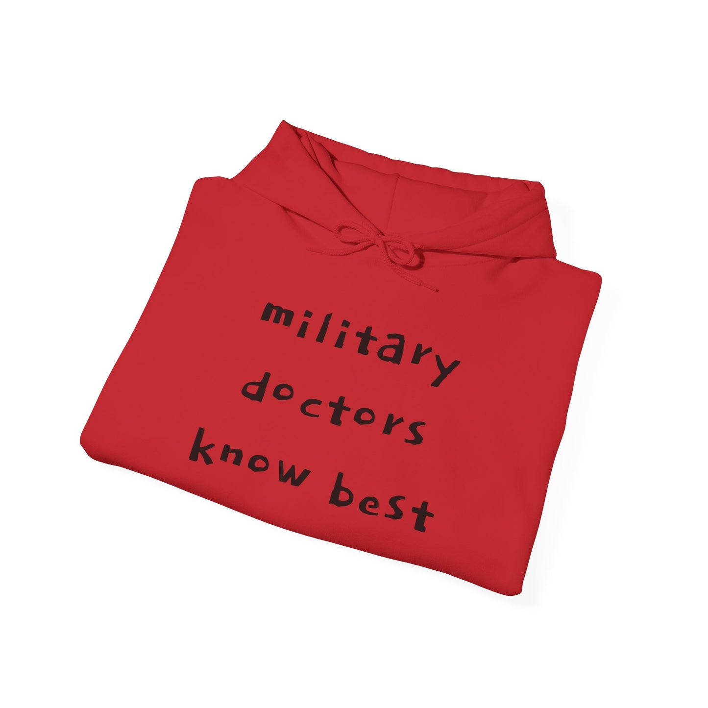 MILITARY DOCTORS KNOW BEST