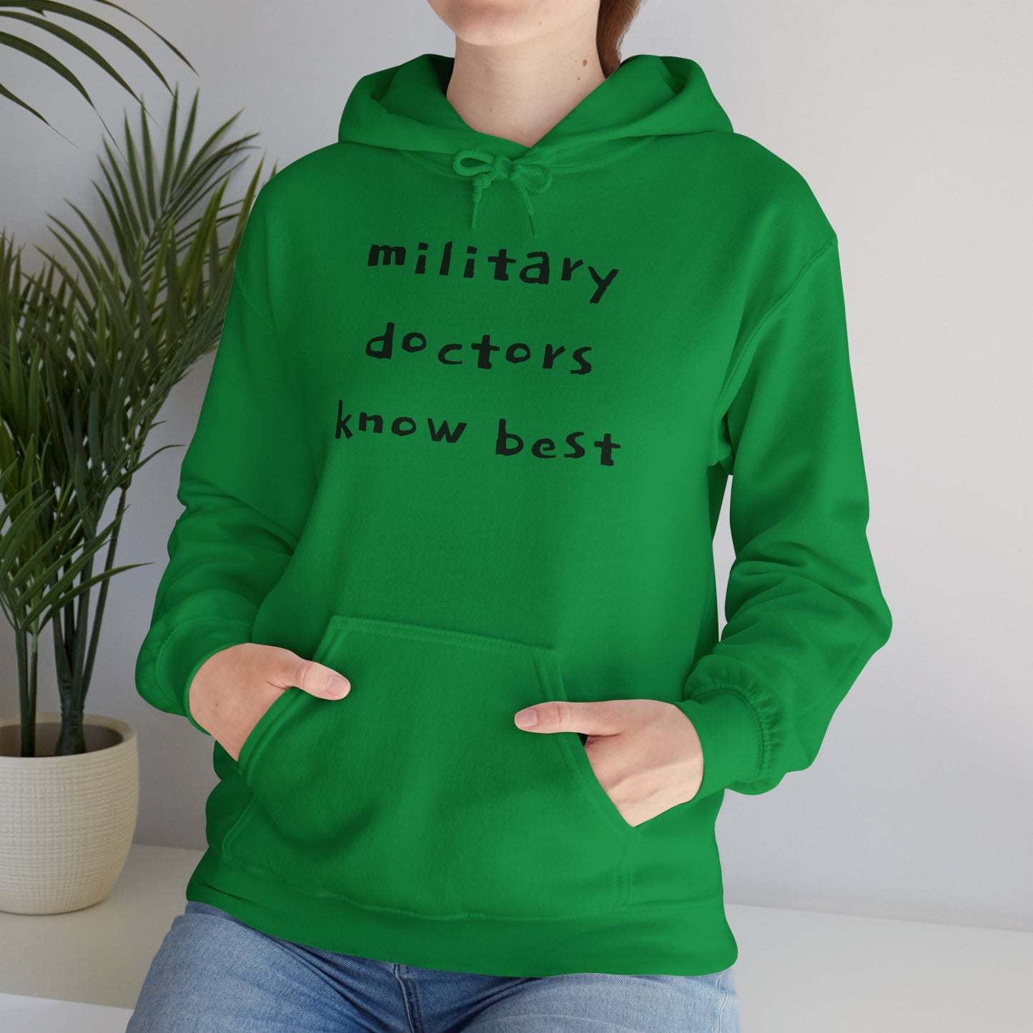 MILITARY DOCTORS KNOW BEST