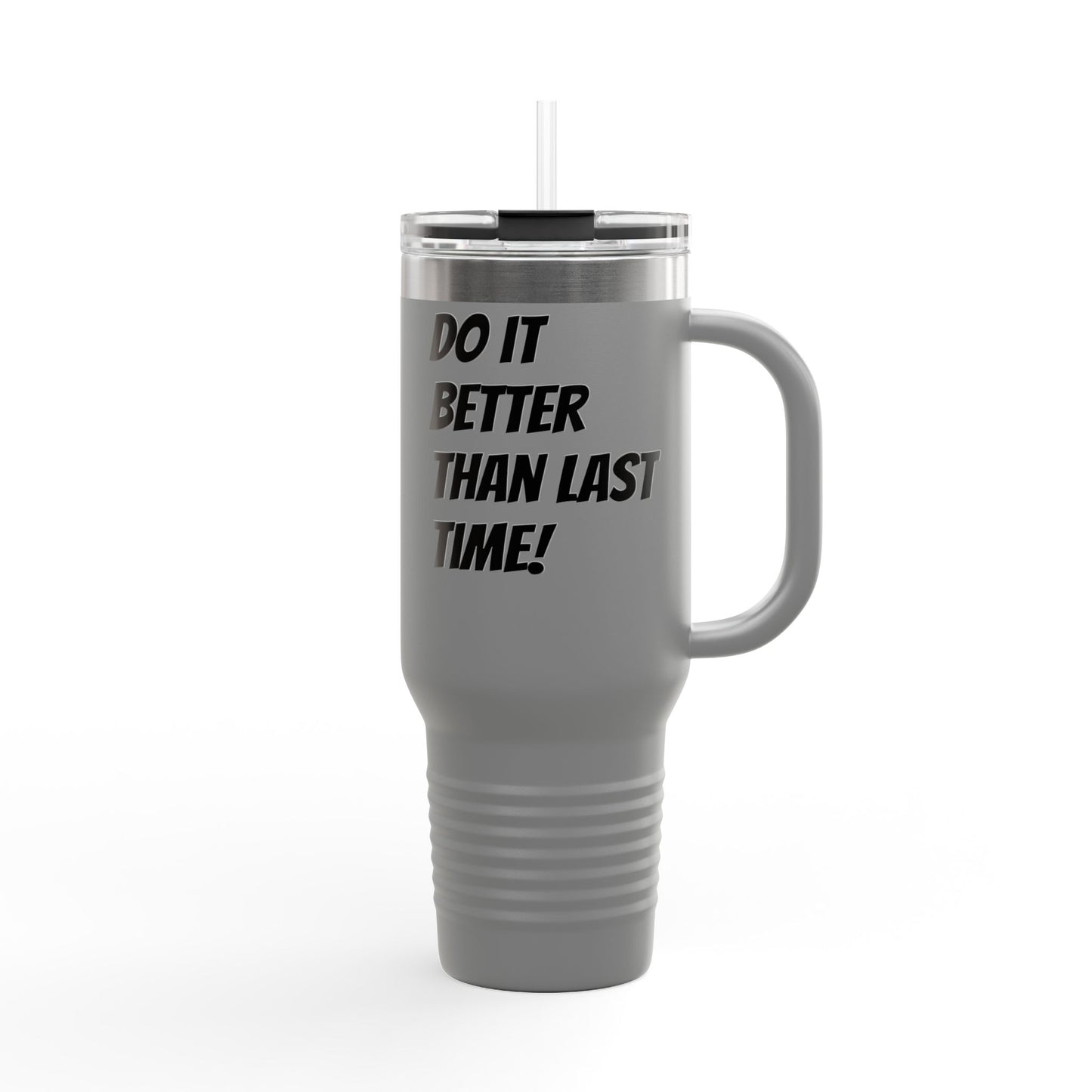 Do It Better Than Last Time!