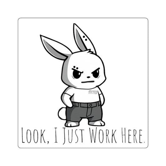 Look, I Just Work Here.