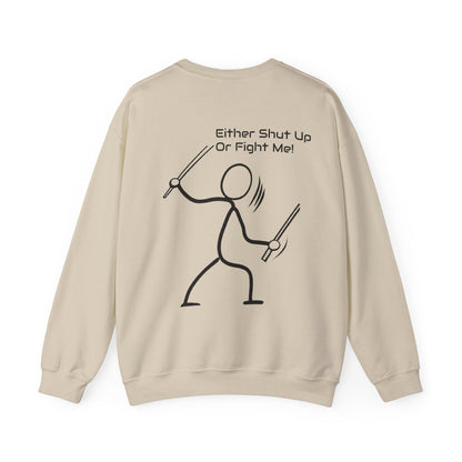 SHUT UP OR FIGHT