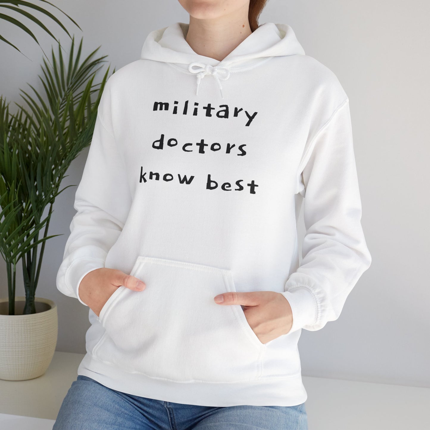 MILITARY DOCTORS KNOW BEST