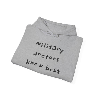 MILITARY DOCTORS KNOW BEST